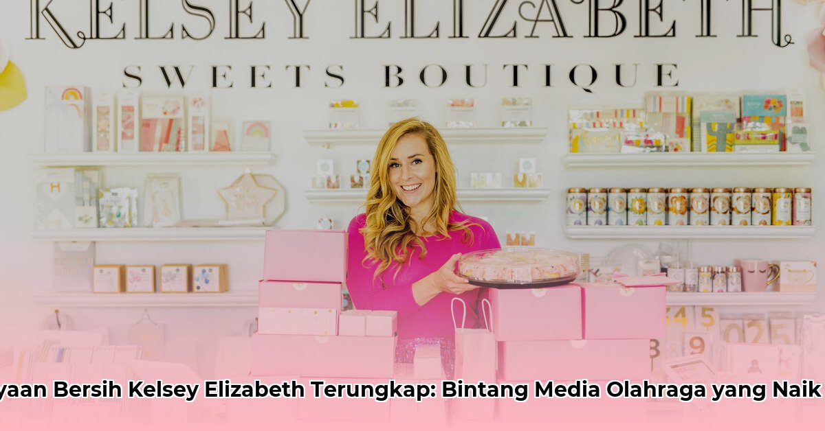 kelsey elizabeth net worth